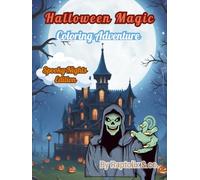 Halloween Magic: Spooky Nights Edition: The JUMBO Coloring book with 100+ Pages of Spooky-Cute Halloween Fun for Kids of all Ages and adults .( BOLD and EASY)