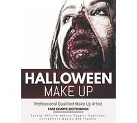 Halloween Make Up: Professional Beauty Artist Face Chart Sketchbook. Special Effects Makeup Coloring Workbook.Cosplay Costumes Conventions Movies & Theatre (Be Beauty)
