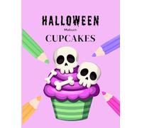 Halloween-Malbuch: Cupcakes: 30 schaurig-süße Ausmalbilder für Kinder ab 4 Jahren (Halloween-Malbücher für Kinder)