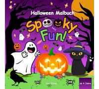 Halloween Malbuch für Kinder ab 4 Jahren - Gruselig, Süß & Kreativ! Einseitig bedruckt für Bunt- & Filzstifte