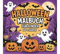 Halloween Malbuch für mutige Grusel-Künstler (Kinder ab 4 Jahren) - 50 süße und gruselige Ausmalbilder: Kreativer Malspaß zu Halloween - Große einfache Motive zum Ausmalen