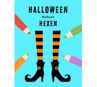 Halloween-Malbuch: Hexen: 30 zauberhafte Ausmalbilder für Kinder ab 4 Jahren (Halloween-Malbücher für Kinder)