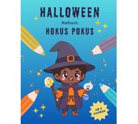 Halloween-Malbuch: Hokus Pokus: Lustige Zauberer und Hexen und mehr zum Ausmalen für Kinder ab 4 Jahren (Halloween-Malbücher für Kinder)