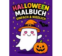 Halloween Malbuch mit niedlichen Ausmalbildern für Kinder: Kürbisse, Geister, Hexen, Vampire und Monster sorgen für kreativen Malspaß und begeistern Jungen und Mädchen ab 3 Jahren