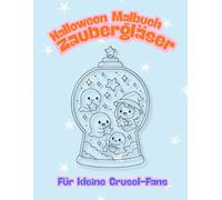 Halloween Malbuch Zaubergläser: Für kleine Grusel-Fans
