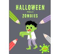Halloween-Malbuch: Zombies: 30 gruselig-kreative Ausmalbilder für Kinder ab 6 Jahren (Halloween-Malbücher für Kinder)