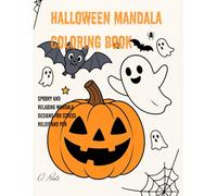 Halloween Mandala Coloring Book: 25 Spooky and Relaxing Mandala Designs for Adults | Pumpkins, Ghosts, Witches, and Bats | Perfect for Stress Relief and Creativity