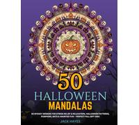 Halloween Mandala Coloring Book for Adults: 50 Spooky Designs for Stress Relief & Relaxation, Halloween Patterns, Pumpkins, Bats & Haunted Fun - Perfect Fall Gift Idea
