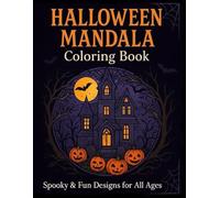 Halloween Mandala Coloring Book: Spooky & Fun Designs for All Ages