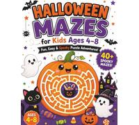 Halloween Mazes for Kids Ages 4-8: A Fun Spooky Maze Activity Book with Easy, Medium & Challenging Mazes for Boys and Girls to Build Problem-Solving Skills and Have Halloween Fun