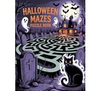 Halloween Mazes Puzzle Book: Over 70 Halloween,Themed Mazes to Challenge Your Brain, Boost Focus, and Have Spooky Fun