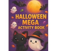 Halloween Mega Activity Book: Spooky Cute Halloween Workbook in Full Color - Perfect Gift Idea for Boys and Girls