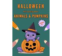 Halloween Mini Coloring Book: Animals & Pumpkins: 15 Cute Designs for Kids Ages 4+ (Mini Coloring Books - Halloween)