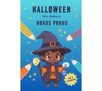 Halloween Mini-Malbuch: Hokus Pokus: 15 Halloween-Ausmalbilder für Kinder ab 4 Jahren in kompaktem Format (Mini-Malbücher - Halloween)