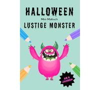 Halloween Mini-Malbuch: Lustige Monster: 15 schaurig-lustige Ausmalbilder für Kinder ab 4 Jahren (Mini-Malbücher - Halloween)