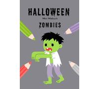 Halloween Mini-Malbuch: Zombies: 15 gruselig-lustige Ausmalbilder für Kinder ab 6 Jahren (Mini-Malbücher - Halloween)