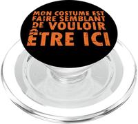 Halloween Mon Costume Est Faire Semblant - French PopSockets PopGrip for MagSafe