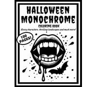 Halloween Monochrome Coloring Book: 50 Spooky Designs for Adults and Teenagers; Create Wow Effects with Just One Black Marker. The Best Halloween Coloring Experience with a Unique Monochrome Twist