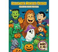 Halloween Monster Friends: Coloring Book for Kids Ages 2-10: Large and Easy, Cozy, Cute, Calming and Relaxing Designed Children's Fall Activity