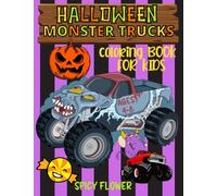 Halloween monster trucks coloring book for kids ages 4-8 : Easy and simple to color monster trucks, ghosts, zombies, mummies, witches and vampires for a fun family time this Halloween!