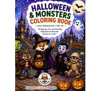 Halloween & Monsters Coloring Book: 50 Spooky, fun and friendly Halloween & Monster scenes to color! (Lumo Adventures)
