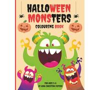 Halloween Monsters Colouring Book: Colour your way through creepy creatures & bring to life the scariest beasts of halloween
