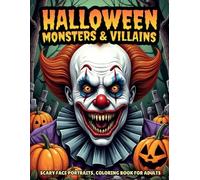 Halloween Monsters & Villains: Scary Face Portraits Coloring Book for Adults #2: 55+ Creepy Monster & Villain Faces, Haunted Horror Portraits, Spooky ... Fun (Twisted Nightmares Coloring Series)