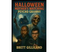 Halloween Mother Knows Best: Psycho Granny (Dumb Luck & Dead Things)