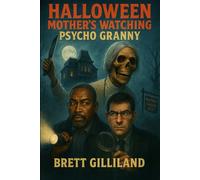 Halloween Mother's Watching: Psycho Granny (Dumb Luck & Dead Things)