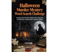 Halloween Murder Mystery Word Search Challenge: Spooky Crime Puzzles, Hidden Clues, Suspects, and Detective-Themed Brain Games for Adults