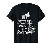 Halloween My Broomstick Runs On Sarcasm Sarcastic Witch T-Shirt