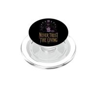 Halloween Never Trust The Living Spooky Zombie Teens PopSockets PopGrip for MagSafe