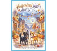 Halloween Night Adventure: Royal And Treasure Meet A Bat, An Owl, A Spider, And A Witch, A Not Too Scary Halloween Tale, A Sweet Story About Two ... Summer Beach Adventure, Halloween Adventure)