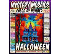 Halloween Night Mystery Mosaic Color by Number: 50 Enchanting Views of Spooky Night Streets in Squares, Hexagons, Stained Glass, and Circles