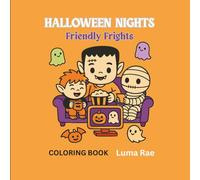 Halloween Nights Friendly Frights: Coloring Book