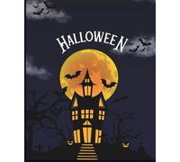 "Halloween Notebook | Spooky Haunted House Journal | Lined Pages with Small Halloween Illustration | Perfect for Kids, Teens & Adults"
