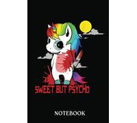 Halloween Notebook: Sweet But Psycho Cute But Psycho Killer Unicorn Halloween