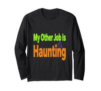 Halloween Occupation Costume My Other Job is Haunting Long Sleeve T-Shirt