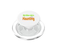 Halloween Occupation Costume My Other Job Is Haunting PopSockets PopGrip for MagSafe
