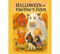 Halloween on Pawpaw's Farm: 1 (Pawpaw's Farm Animal Adventure Books)