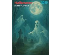 Halloween Party Planner 2025: : Plan Guests, Menus, Budgets & More for the Perfect Party