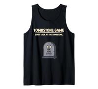 Halloween Party Tombstone Game Dont Look at The Tombstone Tank Top