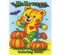 Halloween Patchwork Animal Coloring Book: Cute Patchwork Animals, Pumpkins, Witches, Ghosts & Spooky Fun for Kids, Teens & Adults - Relaxing Halloween ... & More! (Halloween Coloring Books Series)