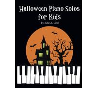 Halloween Piano Solos for Kids: 13 Spooky and Fun Songs for Beginners
