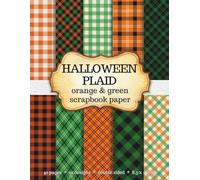 Halloween Plaid Scrapbook Paper Part 1.: Orange and Green Colors Decorative Craft Paper for Scrapbooking, Junk Journals, Cardmaking, Collage and Mixed Media Projects