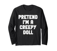 Halloween Pretend I'm A Creepy Doll Costume Lazy Adult Kids Long Sleeve T-Shirt