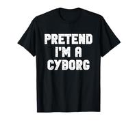 Halloween Pretend I'm A Cyborg Costume Funny Lazy Adult Kids T-Shirt