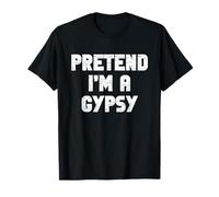 Halloween Pretend I'm A Gypsy Costume Funny Lazy Kids Adult T-Shirt