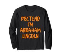 Halloween Pretend I'm Abraham Lincoln Costume Adult Lazy Long Sleeve T-Shirt