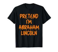 Halloween Pretend I'm Abraham Lincoln Costume Adult Lazy T-Shirt